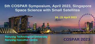 COSPAR 2023 Symposium will be Held in Singapore at NTU on April 16-20, 2023